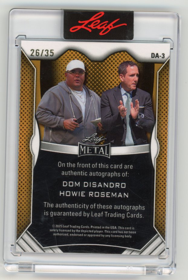 Dom Disandro HOWIE ROSEMAN 2025 Leaf Metal ON CARD Auto /35 WHITE Eagle Big Dom